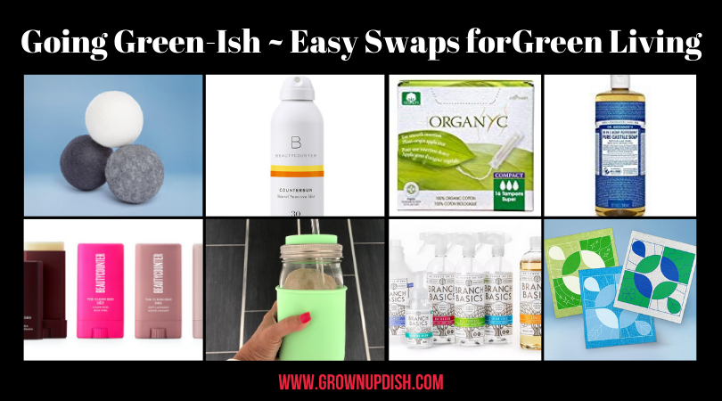 Going Green-ish – Clean Swaps for Green Living