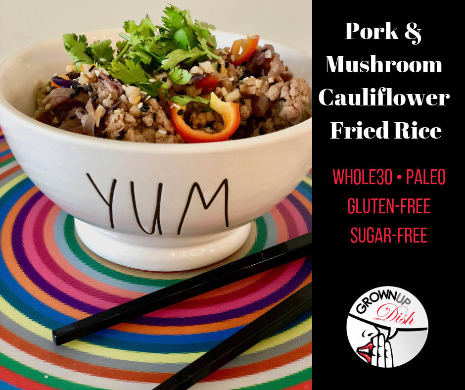 Pork and Mushroom Cauliflower Fried Rice – Whole30