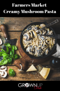Farmers Market Creamy Mushroom Pasta comes together in 30 minutes and it's restaurant-level deliciousness. Use organic grass-fed dairy and enjoy this vegetarian delight guilt-free. | www.grownupdish.com