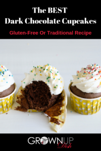 The BEST dark chocolate cupcake recipe! It's over-the-top delicious and can be made with gluten-free or all purpose flour. Top with whipped cream or your favorite frosting. | www.grownupdish.com