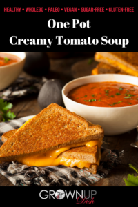 What's better than homemade creamy tomato soup made from 6 ingredients? Nothing! Make it in one pot in 30 min. Vegan, Whole30, sugar-free & Paleo too. | www.grownupdish.com