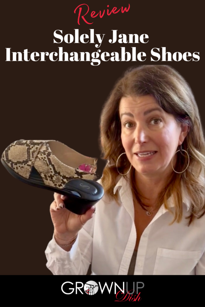 Review of Solely Jane shoes. Stop wasting money! Combine one shoe base with 15 interchangeable tops to change your look. Perfect for travel. www.grownupdish.com